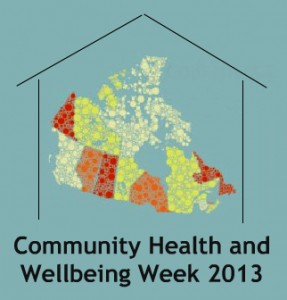 Canadian Community Health and Wellbeing Week 2013 